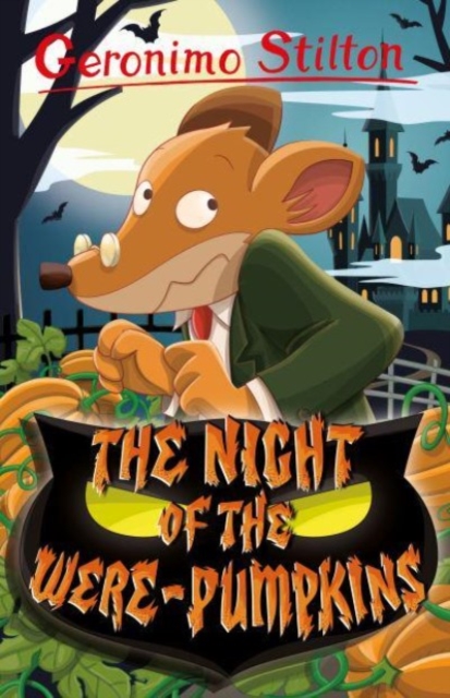 Geronimo Stilton: The Night of the Were-Pumpkins, Paperback / softback Book