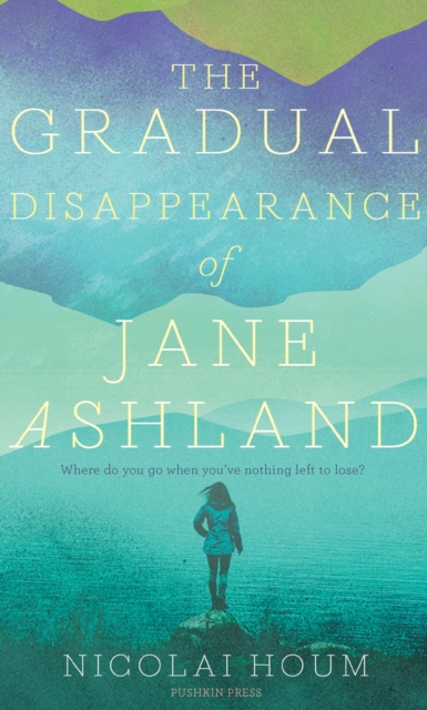 The Gradual Disappearance of Jane Ashland, EPUB eBook