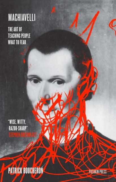 Machiavelli : The Art of Teaching People What to Fear, EPUB eBook