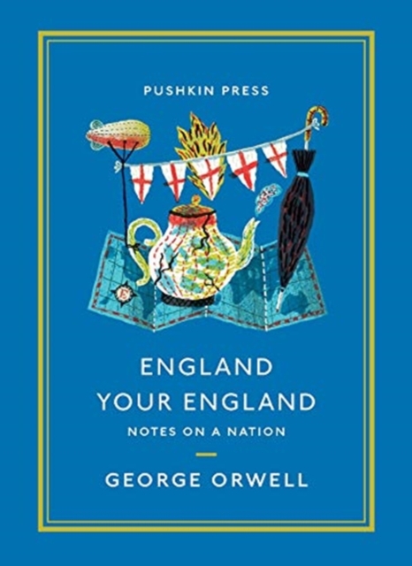 England Your England : Notes on a Nation, Paperback / softback Book