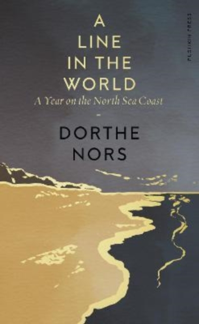 A Line in the World : A Year on the North Sea Coast, Hardback Book