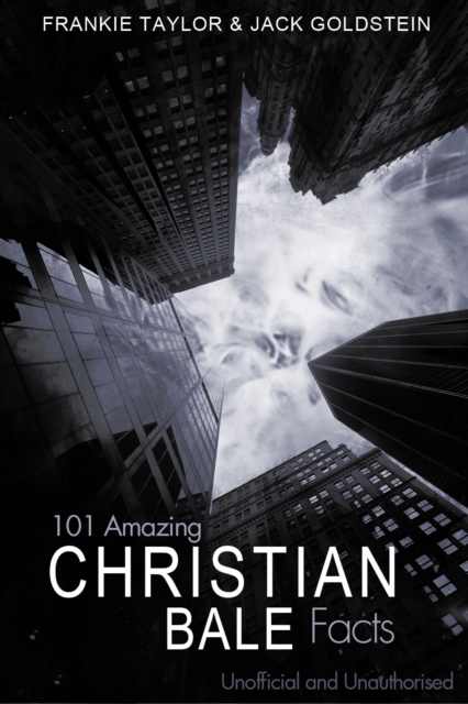101 Amazing Christian Bale Facts, PDF eBook