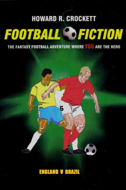 Football Fiction : The Fantasy Football Adventure where YOU are the Hero, PDF eBook