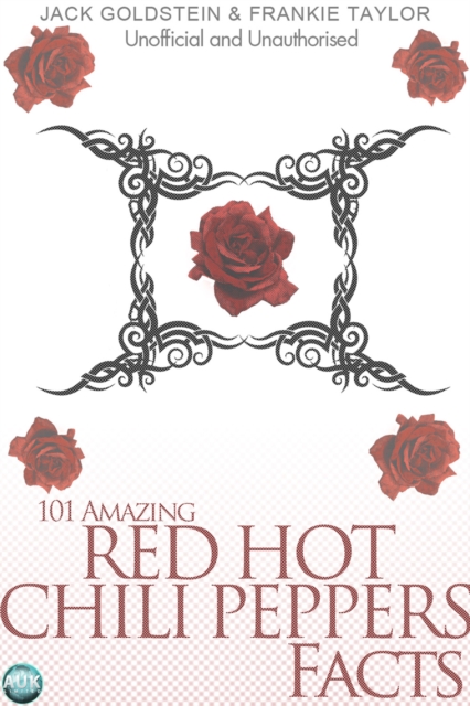 101 Amazing Red Hot Chili Peppers Facts, PDF eBook