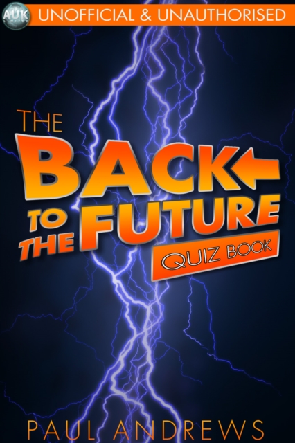 The Back to the Future Quiz Book : The Film Quiz Books, PDF eBook