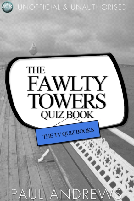 The Fawlty Towers Quiz Book : The TV Quiz Books, EPUB eBook