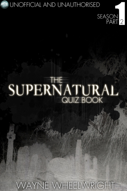 The Supernatural Quiz Book - Season 1 Part Two, EPUB eBook