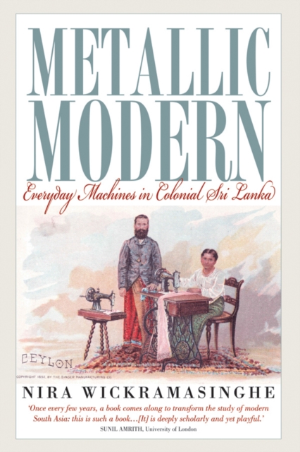 Metallic Modern : Everyday Machines in Colonial Sri Lanka, PDF eBook
