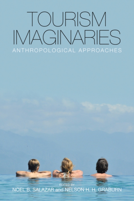Tourism Imaginaries : Anthropological Approaches, EPUB eBook