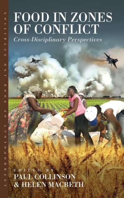 Food in Zones of Conflict : Cross-Disciplinary Perspectives, Hardback Book