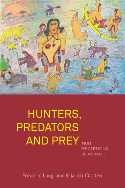 Hunters, Predators and Prey : Inuit Perceptions of Animals, EPUB eBook
