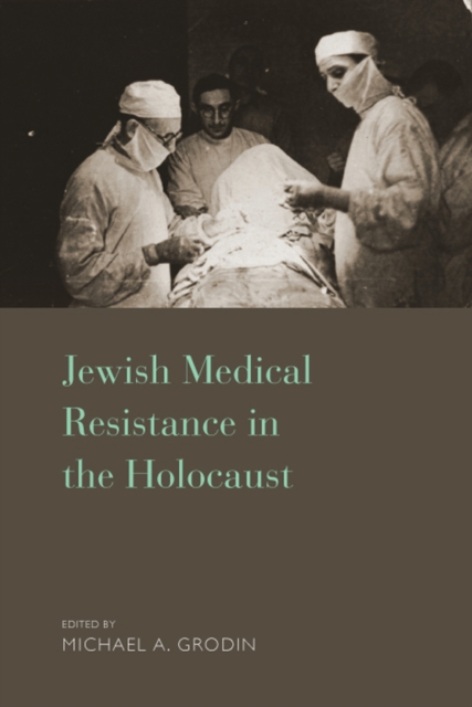 Jewish Medical Resistance in the Holocaust, PDF eBook