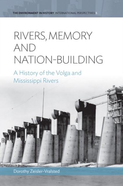 Rivers, Memory, And Nation-building : A History of the Volga and Mississippi Rivers, PDF eBook