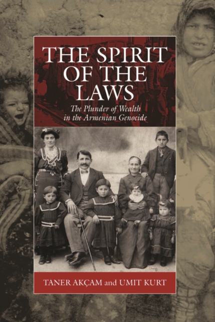 The Spirit of the Laws : The Plunder of Wealth in the Armenian Genocide, EPUB eBook