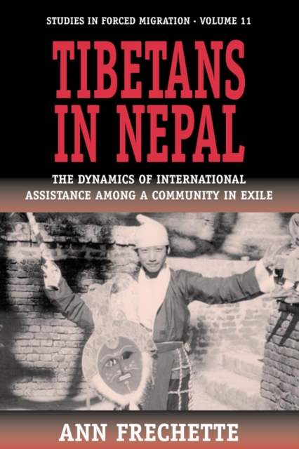Tibetans in Nepal : The Dynamics of International Assistance among a Community in Exile, PDF eBook