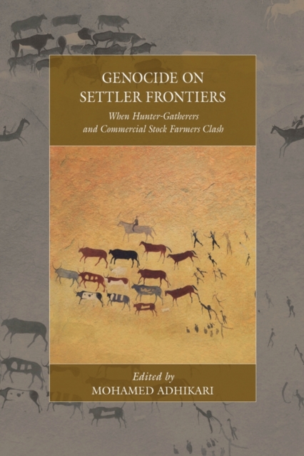 Genocide on Settler Frontiers : When Hunter-Gatherers and Commercial Stock Farmers Clash, PDF eBook