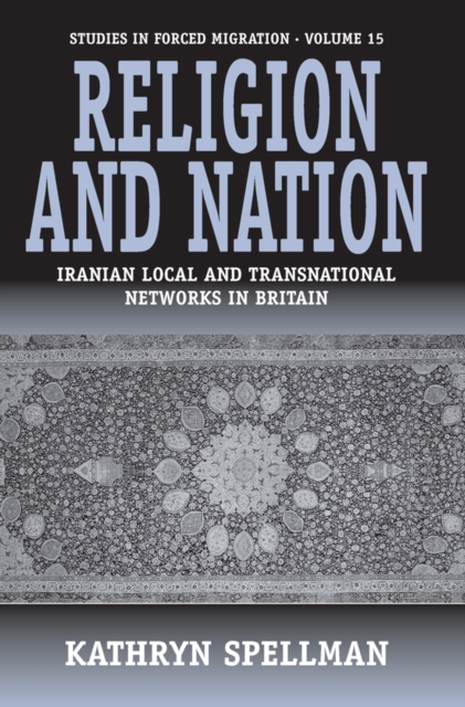 Religion and Nation : Iranian Local and Transnational Networks in Britain, PDF eBook