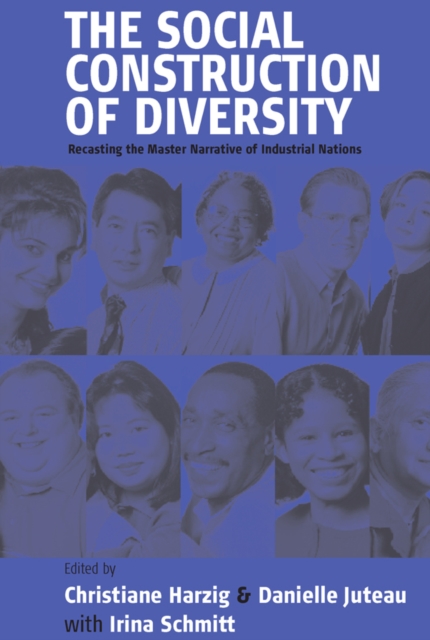 The Social Construction of Diversity : Recasting the Master Narrative of Industrial Nations, PDF eBook