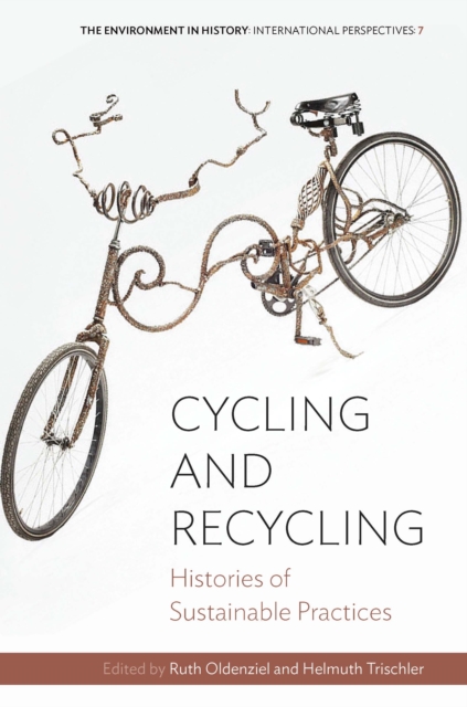 Cycling and Recycling : Histories of Sustainable Practices, EPUB eBook