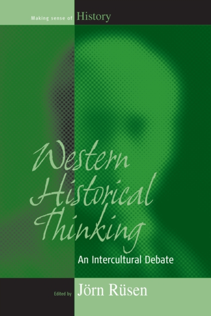 Western Historical Thinking : An Intercultural Debate, PDF eBook