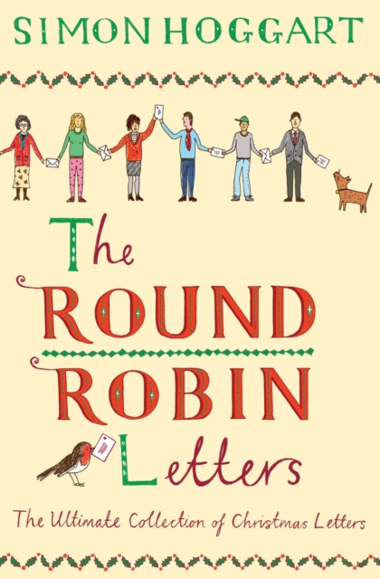 The Round Robin Letters : The Ultimate Collection of Christmas Letters, EPUB eBook