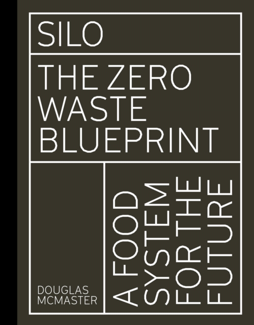 Silo : The Zero Waste Blueprint, Hardback Book