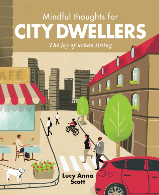 Mindful Thoughts for City Dwellers : The Joy of Urban Living, EPUB eBook
