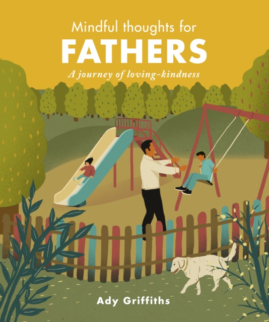 Mindful Thoughts for Fathers : A Journey of Loving-Kindness, EPUB eBook