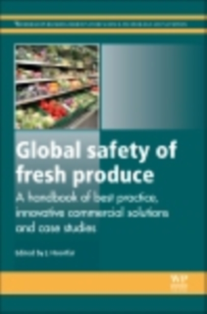 Global Safety of Fresh Produce : A Handbook of Best Practice, Innovative Commercial Solutions and Case Studies, EPUB eBook