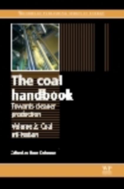 The Coal Handbook: Towards Cleaner Production : Volume 2: Coal Utilisation, EPUB eBook