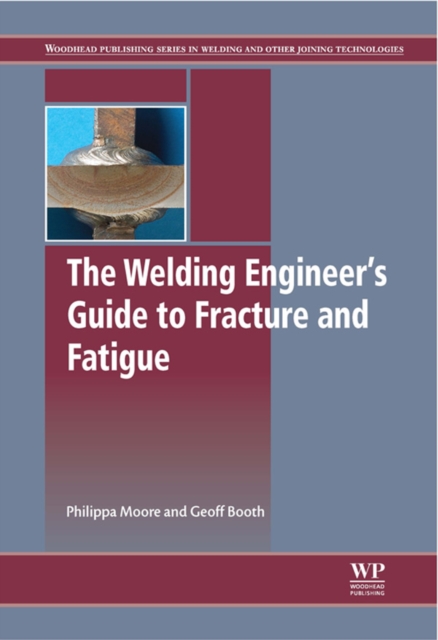 The Welding Engineer's Guide to Fracture and Fatigue, EPUB eBook