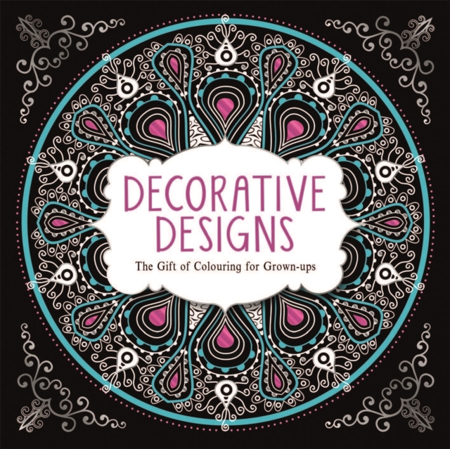 Decorative Designs : The Gift of Colouring for Grown-ups, Paperback Book
