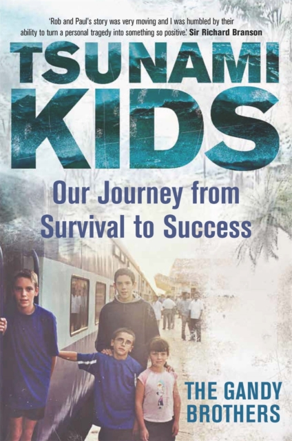Tsunami Kids : Our Journey from Survival to Success, Hardback Book