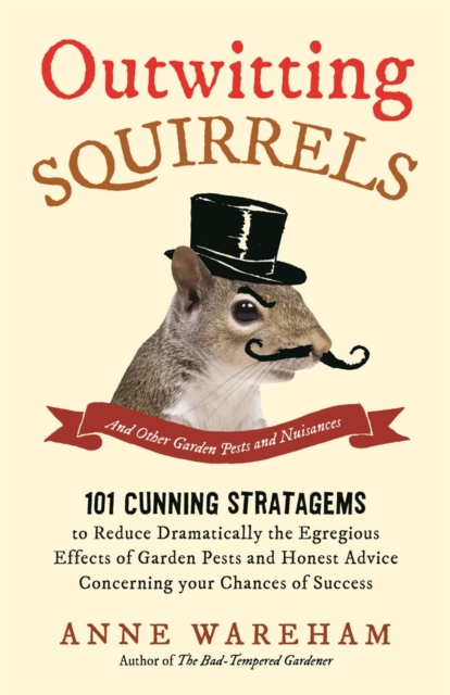 Outwitting Squirrels : And Other Garden Pests and Nuisances, EPUB eBook