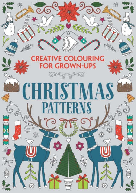 Christmas Patterns : Creative Colouring for Grown-Ups, Paperback Book