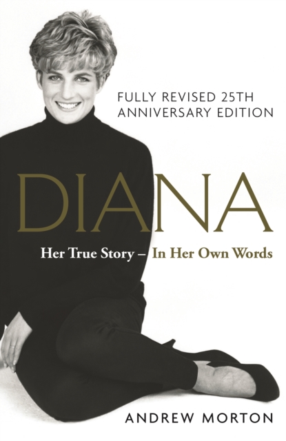 Diana: Her True Story - In Her Own Words : The Sunday Times Number-One Bestseller, EPUB eBook