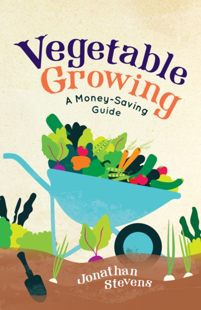 Vegetable Growing : A Money-saving Guide, EPUB eBook