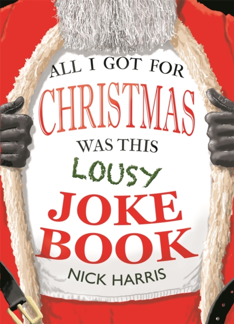 All I Got for Christmas Was This Lousy Joke Book, Paperback / softback Book