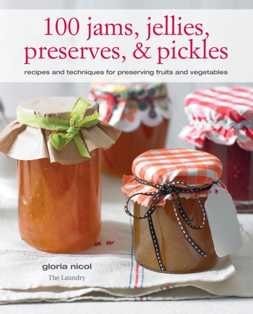 100 Jams, Jellies, Preserves & Pickles, EPUB eBook