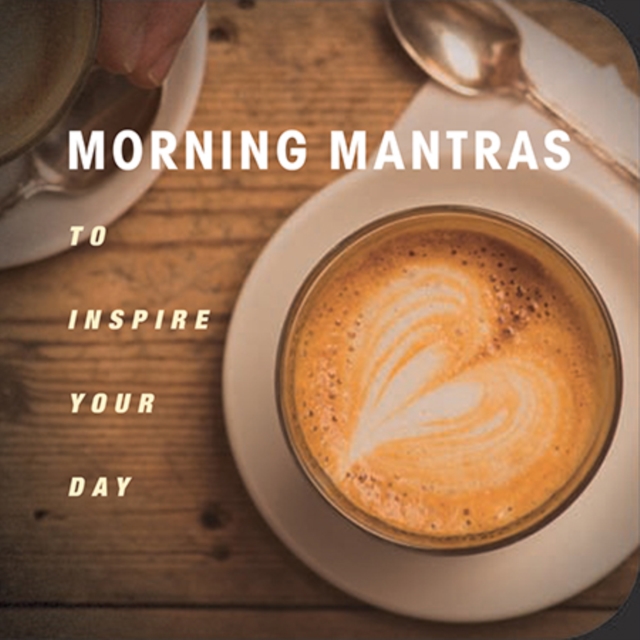 Morning Mantras : To Inspire Your Day, Paperback / softback Book