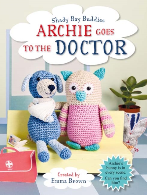 Shady Bay Buddies: Archie Goes to the Doctor, Paperback / softback Book
