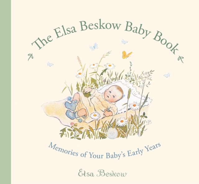The Elsa Beskow Baby Book : Memories of Your Baby's Early Years, Record book Book