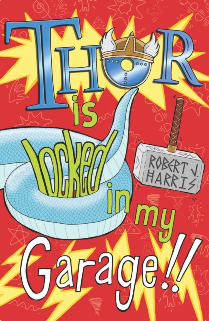 Thor Is Locked In My Garage!, Paperback / softback Book