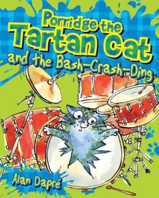 Porridge the Tartan Cat and the Bash-Crash-Ding, Paperback / softback Book