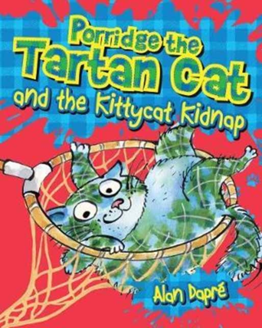 Porridge the Tartan Cat and the Kittycat Kidnap, Paperback / softback Book