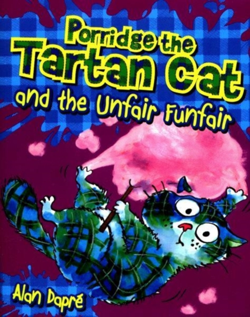 Porridge the Tartan Cat and the Unfair Funfair, Paperback / softback Book