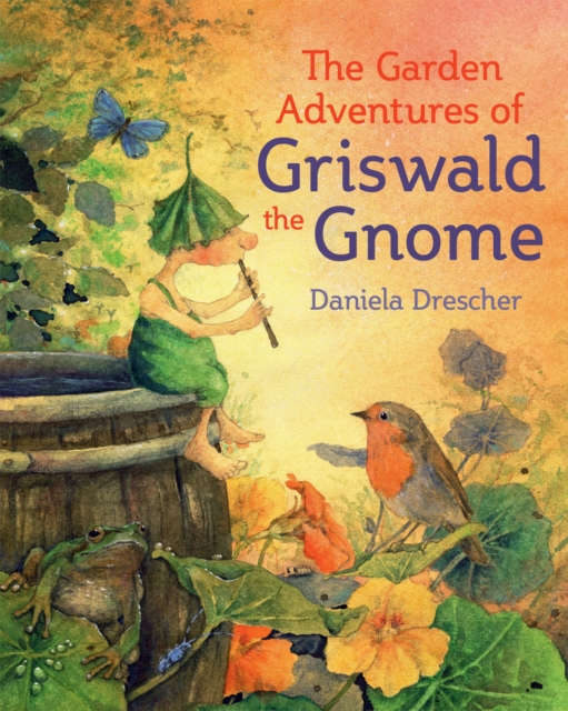 The Garden Adventures of Griswald the Gnome, Hardback Book
