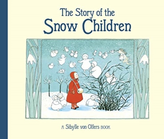 The Story of the Snow Children, Hardback Book