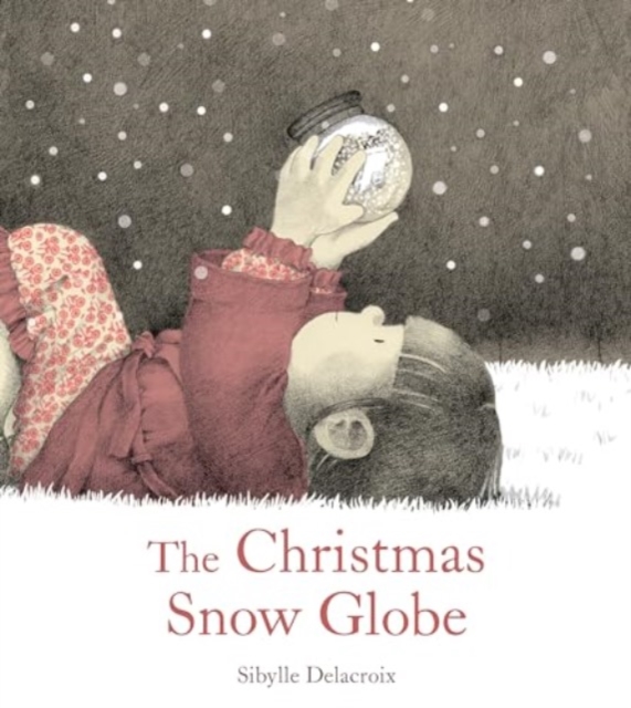The Christmas Snow Globe, Hardback Book