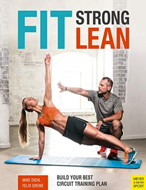 Fit. Strong. Lean. : Build Your Best Circuit Training Plan, Paperback / softback Book